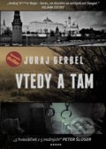 Kniha: Vtedy a tam (Juraj Gerbel), 2021 Kniha: Vtedy a tam (Juraj Gerbel), 2021