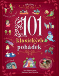 Kniha: 101 klasických pohádek (Chiara Cioni a Sara Torretta). Svojtka&Co., 2021 Kniha: 101 klasických pohádek (Chiara Cioni a Sara Torretta). Svojtka&Co., 2021