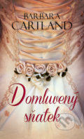 Kniha: Domluvený sňatek (Barbara Cartland). Baronet, 2021 Kniha: Domluvený sňatek (Barbara Cartland). Baronet, 2021