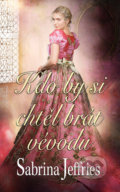 Kniha: Kdo by si chtěl brát vévodu (Sabrina Jeffries). Baronet, 2021 Kniha: Kdo by si chtěl brát vévodu (Sabrina Jeffries). Baronet, 2021