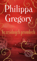 Kniha: Ve zrádných proudech (Philippa Gregory). Baronet, 2021 Kniha: Ve zrádných proudech (Philippa Gregory). Baronet, 2021