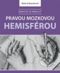 Kniha: Naučte se kreslit pravou mozkovou hemisférou (Betty Edwards). Zoner Press, 2021 Kniha: Naučte se kreslit pravou mozkovou hemisférou (Betty Edwards). Zoner Press, 2021