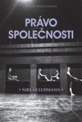 Kniha: Právo společnosti (Niklas Luhmann). Academia, 2021 Kniha: Právo společnosti (Niklas Luhmann). Academia, 2021