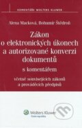 Kniha: Zákon o elektronických úkonech a autorizované konverzi dokumentů (Alena Macková a Bohumír Štědroň). Wolters Kluwer ČR, 2009 Kniha: Zákon o elektronických úkonech a autorizované konverzi dokumentů (Alena Macková a Bohumír Štědroň). Wolters Kluwer ČR, 2009