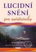 Kniha: Lucidní snění pro začátečníky (Mark McElroy), 2021 Kniha: Lucidní snění pro začátečníky (Mark McElroy), 2021