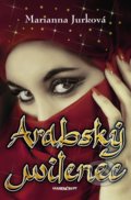 Kniha: Arabský milenec (Marianna Jurková), 2021 Kniha: Arabský milenec (Marianna Jurková), 2021