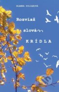 Kniha: Rozviaž slovám krídla (Blanka Poliaková). Mayor, s.r.o., 2021 Kniha: Rozviaž slovám krídla (Blanka Poliaková). Mayor, s.r.o., 2021
