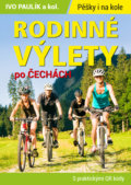 Kniha: Rodinné výlety po Čechách (Ivo Paulík a kolektív). Bookmedia, 2021 Kniha: Rodinné výlety po Čechách (Ivo Paulík a kolektív). Bookmedia, 2021