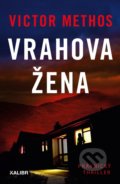 Kniha: Vrahova žena (Victor Methos). Kalibr, 2021 Kniha: Vrahova žena (Victor Methos). Kalibr, 2021