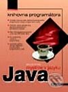 Kniha: Myslíme v jazyku Java (Bruce Eckel). Grada, 2001 Kniha: Myslíme v jazyku Java (Bruce Eckel). Grada, 2001