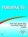 Kniha: Porodnictví (Bedřich Srp, Evžen Čech, Karel Maršál, Zdeněk Hájek a kolektív). Grada, 1999 Kniha: Porodnictví (Bedřich Srp, Evžen Čech, Karel Maršál, Zdeněk Hájek a kolektív). Grada, 1999