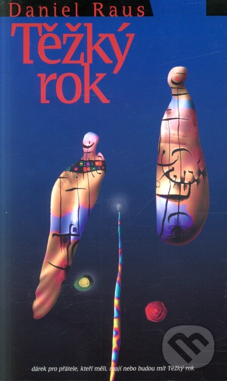 Kniha: Těžký rok (Daniel Raus). Návrat domů Kniha: Těžký rok (Daniel Raus). Návrat domů