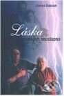 Kniha: Láska musí být neústupná (James Dobson). Návrat domů, 1999 Kniha: Láska musí být neústupná (James Dobson). Návrat domů, 1999