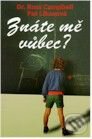Kniha: Znáte mě vůbec? (Pat Likesová a Ross Campbell). Návrat domů Kniha: Znáte mě vůbec? (Pat Likesová a Ross Campbell). Návrat domů