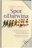 Kniha: Spor o Darwina (Philip E. Johnson). Návrat domů Kniha: Spor o Darwina (Philip E. Johnson). Návrat domů