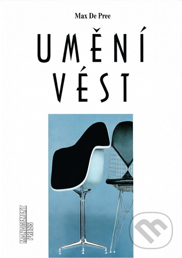 Kniha: Umění vést (Max De Pree). Management Press Kniha: Umění vést (Max De Pree). Management Press