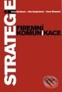 Kniha: Strategie firemní komunikace (Dita Stejskalová, Hana Škapová a Iveta Horáková). Management Press Kniha: Strategie firemní komunikace (Dita Stejskalová, Hana Škapová a Iveta Horáková). Management Press
