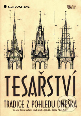 Kniha: Tesařství (Antonín Tobek, Jaroslav Kohout a Pavel Müller). Grada, 1996 Kniha: Tesařství (Antonín Tobek, Jaroslav Kohout a Pavel Müller). Grada, 1996