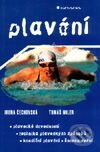 Kniha: Plavání (Irena Čechovská a Tomáš Miler). Grada, 2001 Kniha: Plavání (Irena Čechovská a Tomáš Miler). Grada, 2001