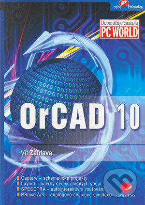 Kniha: OrCAD 10 (Vít Záhlava). Grada, 2004 Kniha: OrCAD 10 (Vít Záhlava). Grada, 2004