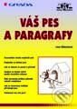 Kniha: Váš pes a paragrafy (Jana Kühnelová). Grada Kniha: Váš pes a paragrafy (Jana Kühnelová). Grada