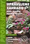 Kniha: Upravujeme zahradu I (Václav Hájek). Grada, 2003 Kniha: Upravujeme zahradu I (Václav Hájek). Grada, 2003