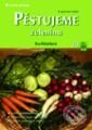 Kniha: Pěstujeme zeleninu (Eva Pekárková). Grada Kniha: Pěstujeme zeleninu (Eva Pekárková). Grada