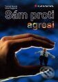 Kniha: Sám proti agresi (Tomáš Novák a Věra Capponi). Grada Kniha: Sám proti agresi (Tomáš Novák a Věra Capponi). Grada