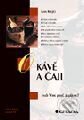 Kniha: O kávě a čaji aneb Víme proč je pijeme? (Ivan Krejčí). Grada Kniha: O kávě a čaji aneb Víme proč je pijeme? (Ivan Krejčí). Grada