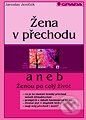 Kniha: Žena v přechodu aneb Ženou po celý život (Jaroslav Jeníček). Grada Kniha: Žena v přechodu aneb Ženou po celý život (Jaroslav Jeníček). Grada