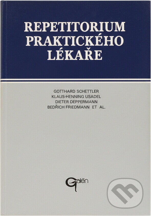 Kniha: Repetitorium praktického lékaře (Gotthard Schettler a kolektiv). Galén Kniha: Repetitorium praktického lékaře (Gotthard Schettler a kolektiv). Galén