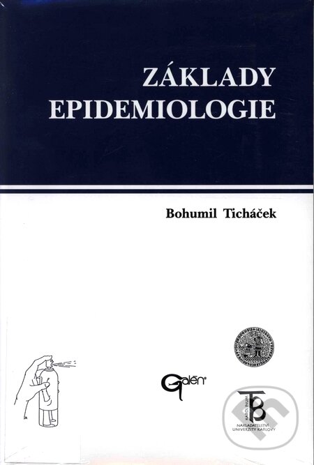 Základy epidemiologie - Bohumil Ticháček, Galén