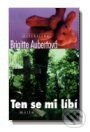 Kniha: Ten se mi líbí (Brigitte Aubertová). Motto Kniha: Ten se mi líbí (Brigitte Aubertová). Motto