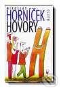 Kniha: Hovory H (Miroslav Horníček). Motto, 2004 Kniha: Hovory H (Miroslav Horníček). Motto, 2004