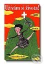 Kniha: Užívám si života (Carmen Rico-Godoy). Motto, 1999 Kniha: Užívám si života (Carmen Rico-Godoy). Motto, 1999