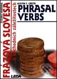 Kniha: Phrasal Verbs in Business Matters (Frázová slovesa v obchodních záležitostech) (Austin F. Greer a Zuzana Vanišová). Leda Kniha: Phrasal Verbs in Business Matters (Frázová slovesa v obchodních záležitostech) (Austin F. Greer a Zuzana Vanišová). Leda