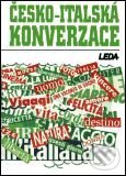 Kniha: Česko-italská konverzace (J. Janešová a L. Prokopová). Leda Kniha: Česko-italská konverzace (J. Janešová a L. Prokopová). Leda