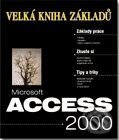 Kniha: Microsoft Access 2000 - Velká kniha základů (Jan Pokorný). UNIS publishing Kniha: Microsoft Access 2000 - Velká kniha základů (Jan Pokorný). UNIS publishing