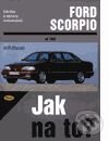Kniha: Ford Scorpio od 1985 (Hans-Rüdiger Etzold). Kopp, 2006 Kniha: Ford Scorpio od 1985 (Hans-Rüdiger Etzold). Kopp, 2006