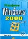 Kniha: Pracujeme s Windows 2000 Professional (Martin Kořínek). Kopp Kniha: Pracujeme s Windows 2000 Professional (Martin Kořínek). Kopp