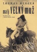 Kniha: Malý velký muž (Thomas Berger). BB/art Kniha: Malý velký muž (Thomas Berger). BB/art