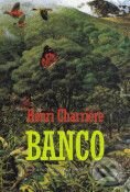 Kniha: Banco (Henri Charrière). BB/art Kniha: Banco (Henri Charrière). BB/art