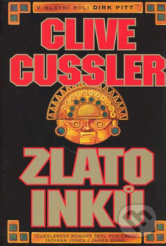 Kniha: Zlato Inků (Clive Cussler). BB/art, 2007 Kniha: Zlato Inků (Clive Cussler). BB/art, 2007