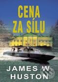 Kniha: Cena za sílu (James W. Huston). BB/art Kniha: Cena za sílu (James W. Huston). BB/art