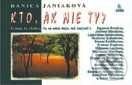 Kniha: Kto, ak nie ty? (Danica Janiaková). SOFA Kniha: Kto, ak nie ty? (Danica Janiaková). SOFA