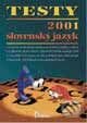 Kniha: Testy 2001 – Slovenský jazyk (Autorský kolektív). Didaktis Kniha: Testy 2001 – Slovenský jazyk (Autorský kolektív). Didaktis