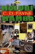 Kniha: Holubí mambo (C.D. Payne). Jota Kniha: Holubí mambo (C.D. Payne). Jota