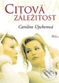Kniha: Citová záležitost (Caroline Upcherová). BB/art Kniha: Citová záležitost (Caroline Upcherová). BB/art