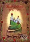 Kniha: Slovenské povesti (Jozef Cíger Hronský). Vydavateľstvo Matice slovenskej, 2004 Kniha: Slovenské povesti (Jozef Cíger Hronský). Vydavateľstvo Matice slovenskej, 2004
