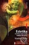 Kniha: Estetika (Vlastimil Zuska). Triton, 2001 Kniha: Estetika (Vlastimil Zuska). Triton, 2001